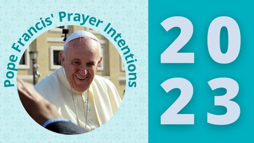 Pope Francis Prayer Intentions for 2023 Missionary Sisters of Our
